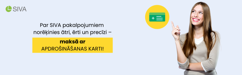 Aicinājums par SIVA pakalpojumiem maksāt ar apdrošināšanas karti