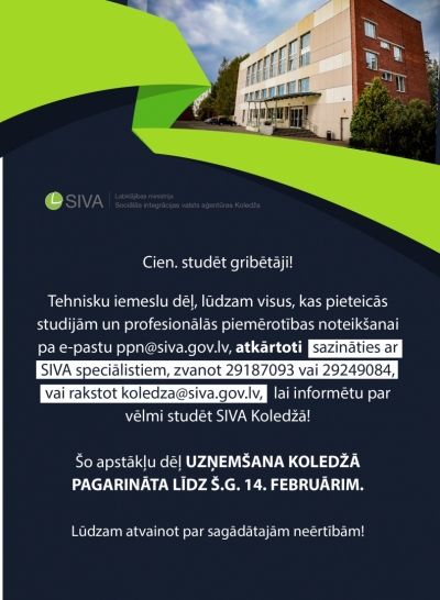 Informācija ar aicinājumu atkārtoti sazināties tiem interesentiem, kas pieteicās studijām rakstot uz e-pastu ppn@siva.gov.lv, kā arī informācija par to, ka uzņemšana Koledžā pagarināta līdz 14.februārim