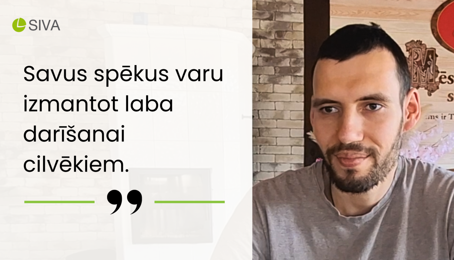 Absolvents Arturs priecājas par iespēju izmantot savus spēkus labiem darbiem