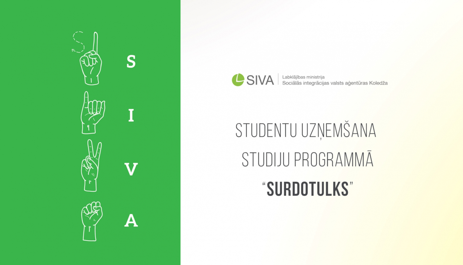 vizuāls uzsaukums studentu uzņemšanai surdotulku programmā