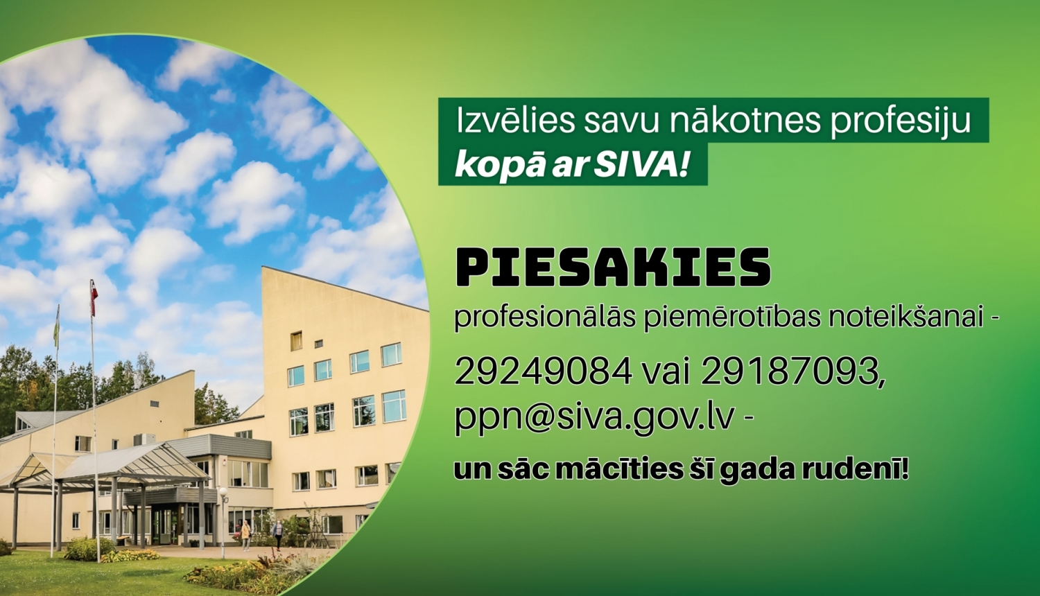 Ilustratīvs aicinājums - izvēlies savu nākotnes profesiju kopā ar SIVA! Piesakies profesionālās piemērotības noteikšanai un sāc mācīties šī gada rudenī!