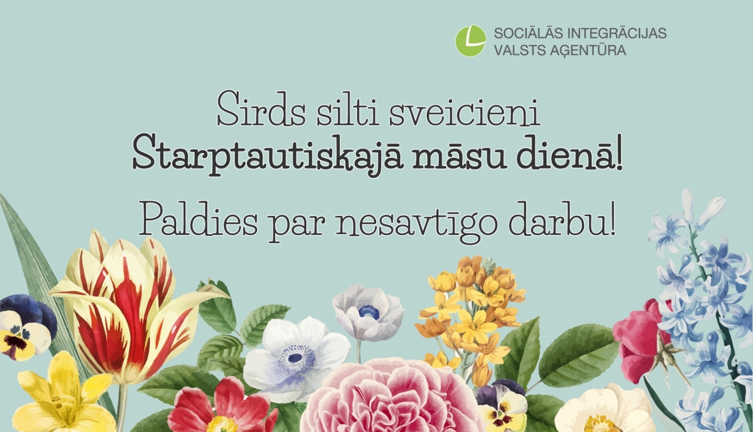 SIVA apsveikums: Sirds silti sveicieni Starptautiskajā māsu dienā! Paldies par nesavtīgo darbu!