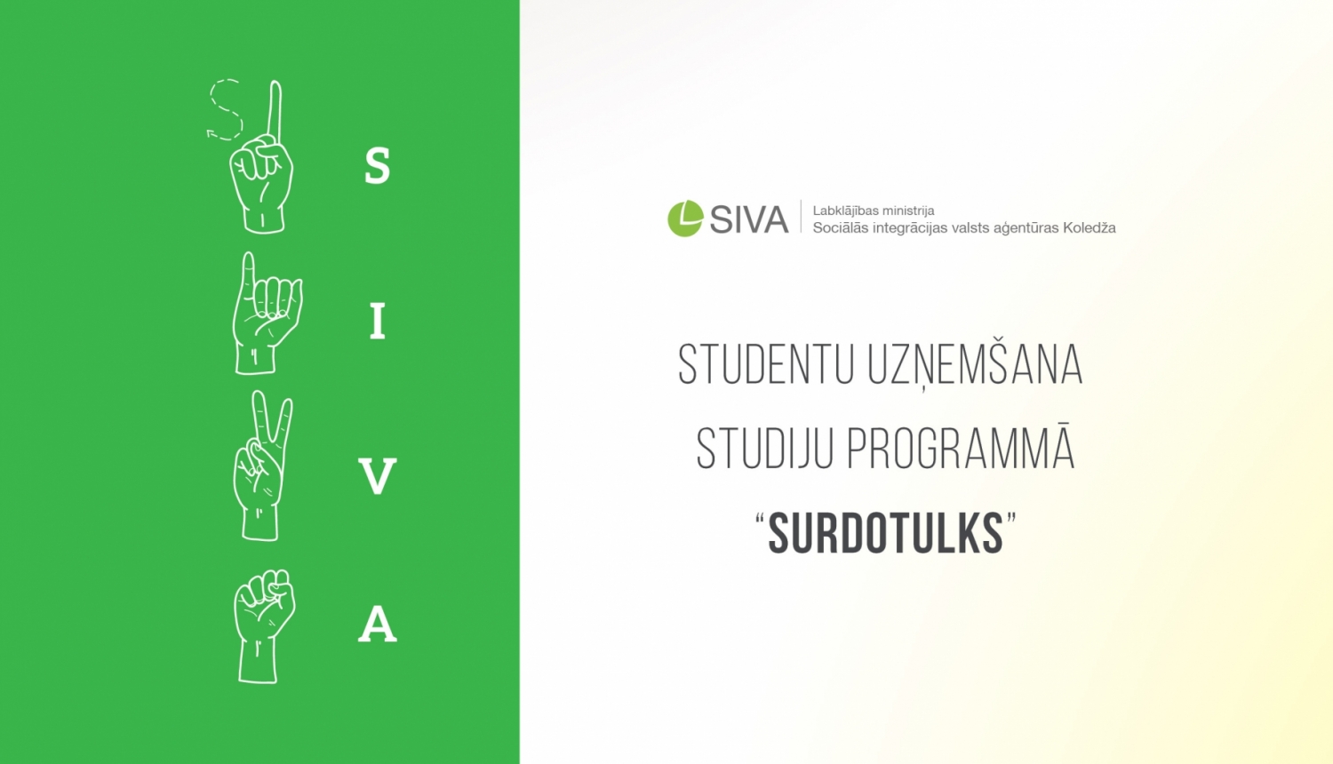 vizuāls uzsaukums studentu uzņemšanai surdotulku programmā